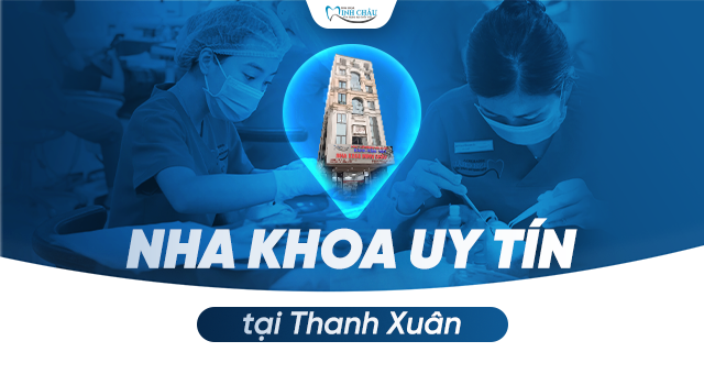 Nha Khoa Uy Tín Tại Thanh Xuân