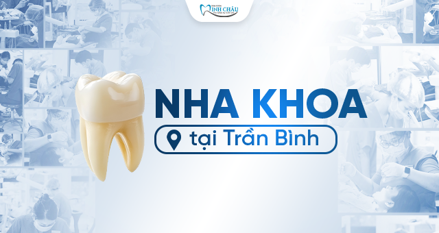 Nha khoa tại Trần Bình