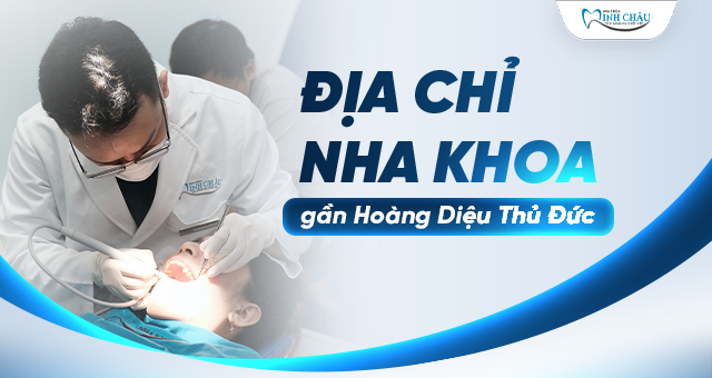 địa chỉ nha khoa gần Hoàng Diệu Thủ Đức